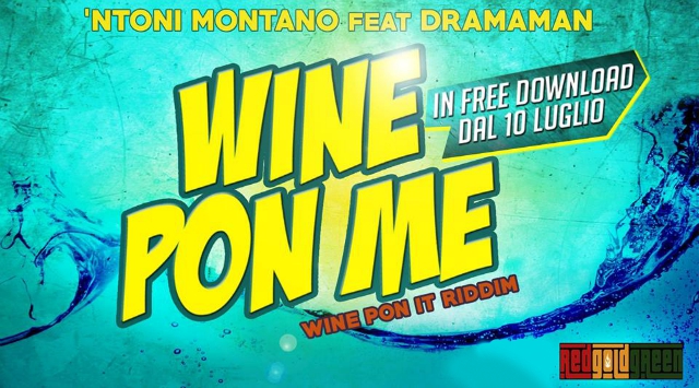 'Ntoni Montano ft. Dramaman "Wine Pon It riddim"